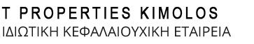 T.PROPERTIES KIMOLOS Ι.Κ.Ε.